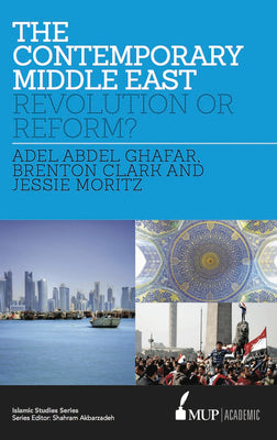 ISS 17 The Contemporary Middle East: Revolution or Reform? (Islamic Studies Series)