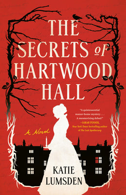 The Secrets of Hartwood Hall: A Novel