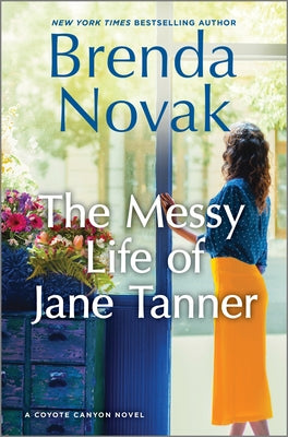 The Messy Life of Jane Tanner: A Novel (Coyote Canyon, 3)