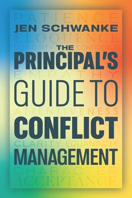 The Principals Guide to Conflict Management