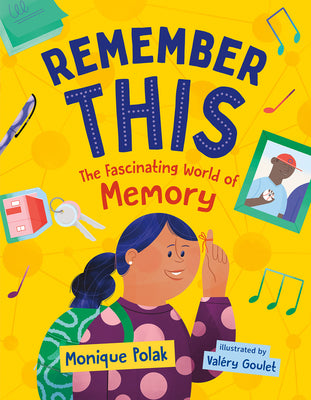 Remember This: The Fascinating World of Memory (Orca Think, 13)