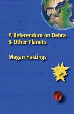 A Referendum on Debra & Other Planets