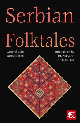 Serbian Folktales (The World's Greatest Myths and Legends)