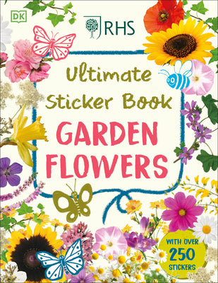 Ultimate Sticker Book Garden Flowers: New Edition with More than 250 Stickers